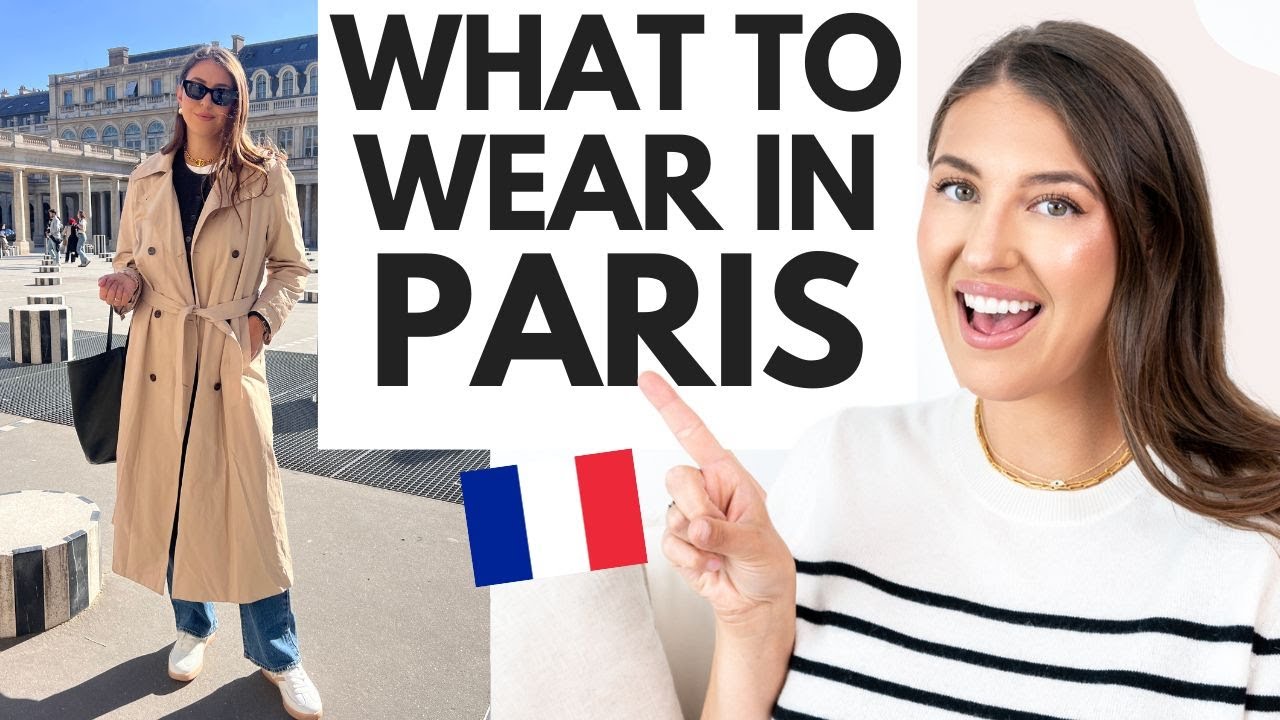 What To Wear In Paris  Outfits That'll Make You Effortlessly Chic