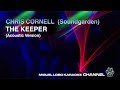 CHRIS CORNELL - THE KEEPER - [Karaoke] Miguel Lobo