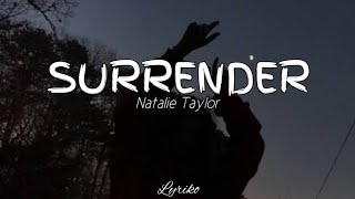 Natalie Taylor - Surrender (Lyrics) | (Whenever You're Ready)