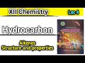 Alkene Structure and properties lec 4 || hydrocarbon class 12 chemistry new book