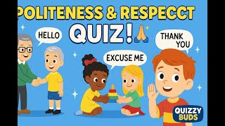 Politeness & Respect Quiz For Kids Good Manners Learning Quizzybuds