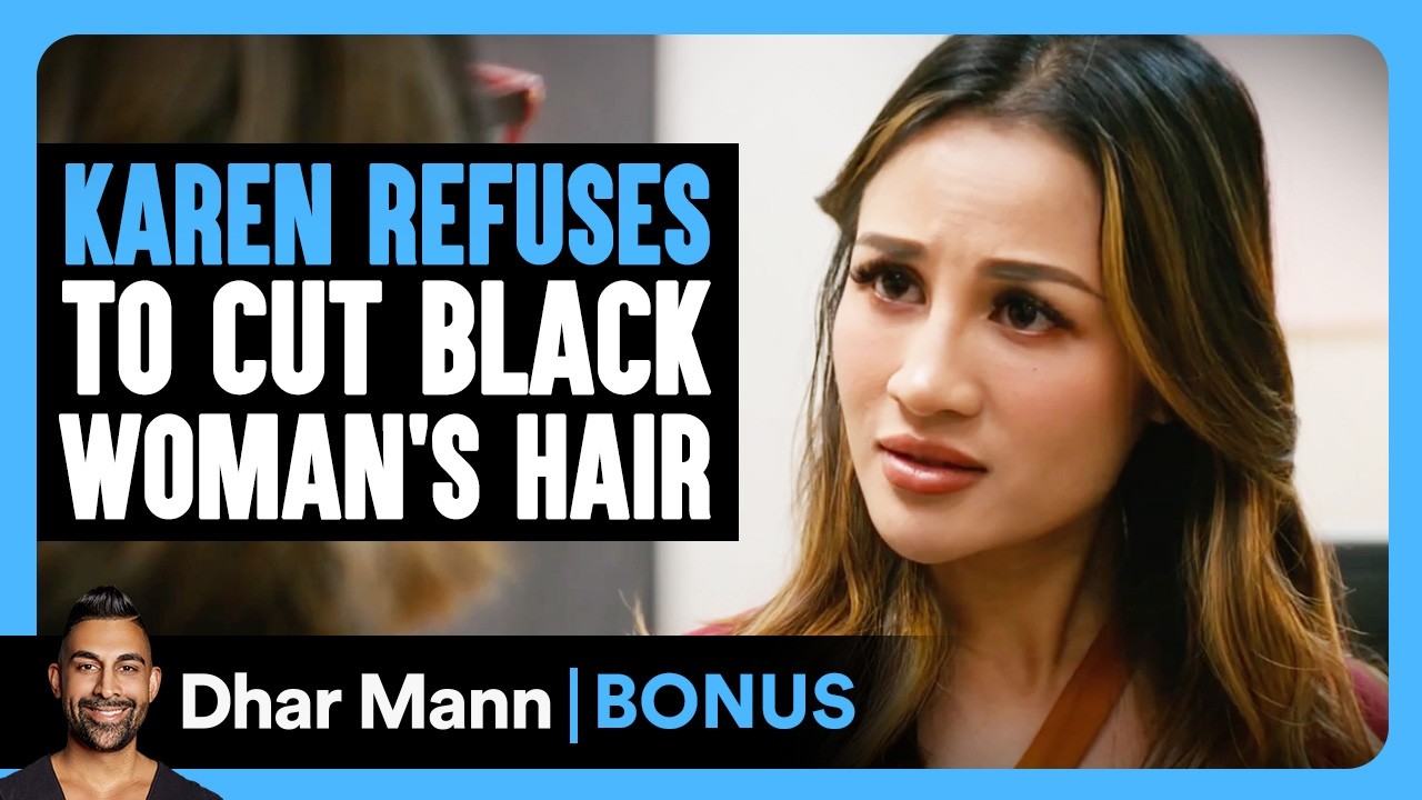 KAREN REFUSES To Cut WOMAN'S Hair | Dhar Mann Bonus!
