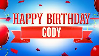 Happy Birthday Cody