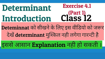 [PDF] Determinant Introduction| Exercise 4.1 |Part 1 |Class 12 |Easy Explanation|Coffector and Minor