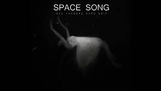 Beach House - Space Song (N4C & THNDERZ HARD TECHNO REMIX)
