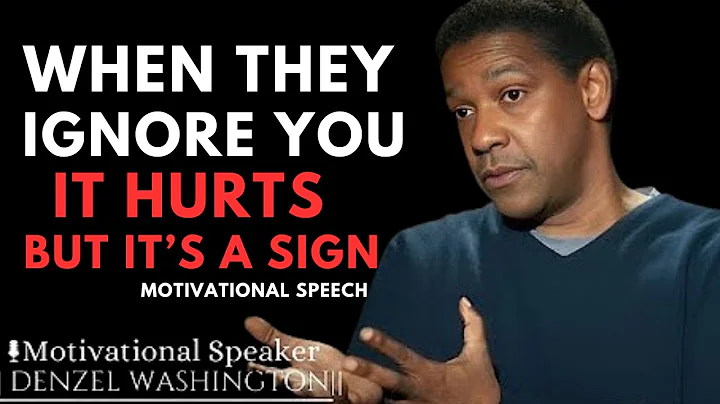 WHEN SOMEONE IGNORES YOU, IT HURTS, BUT IT'S A SIGM | DENZEL WASHINGTON BEST MOTIVATIONAL SPEECH!