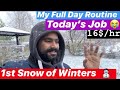 1st Snowfall of Winters || Toronto || My Routine & Job || 16$/hr || Must Watch ||