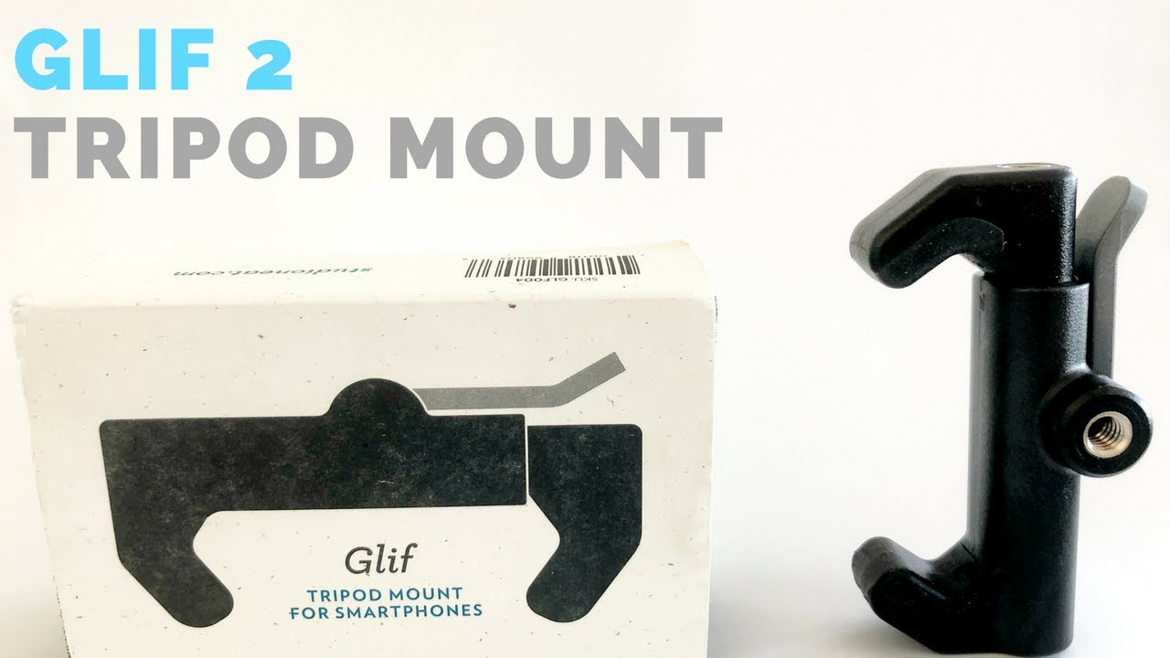 Glif 2 Tripod Mount for Smartphones - BEST Smartphone Tripod Mount?
