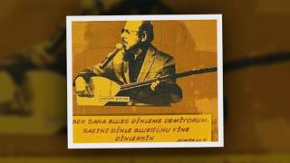 Neset Ertas - Daglar Dagladi Beni   (blues style)