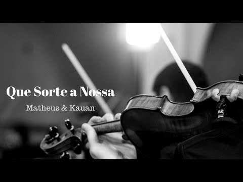 Quarteto Scherzo - Que Sorte a Nossa, Matheus & Kauan