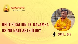 Rectification of Navamsa Using Nadi Astrology Part 2.1