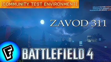 Battlefield 4: CTE ➤ Zavod 311 Night ➤ Prototype Map Gameplay! (1080P 60FPS)