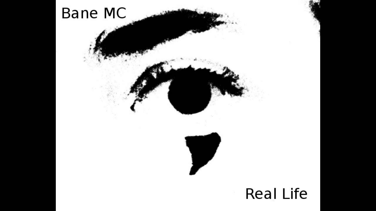 Bane MC - Real Life - YouTube