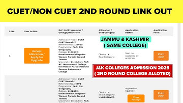 Selection List CUET & NON CUET Round 2 : J&K Colleges Admission ( Freeze & Upgrade) | Same College?