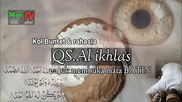 Kol Buntet dan Rahasia Surat Al Ikhlas (5)- Membuka mata batin dengan surat Al Ikhlas,Bisa??