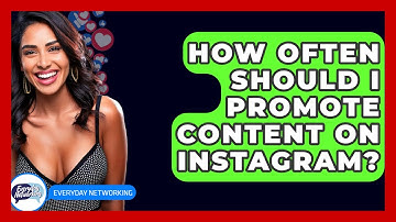 How Often Should I Promote Content On Instagram? - Everyday-Networking