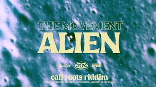 Video thumbnail of "The Movement - Alien | Lyric Video #CaliRootsRiddim #MVMTVIBE"