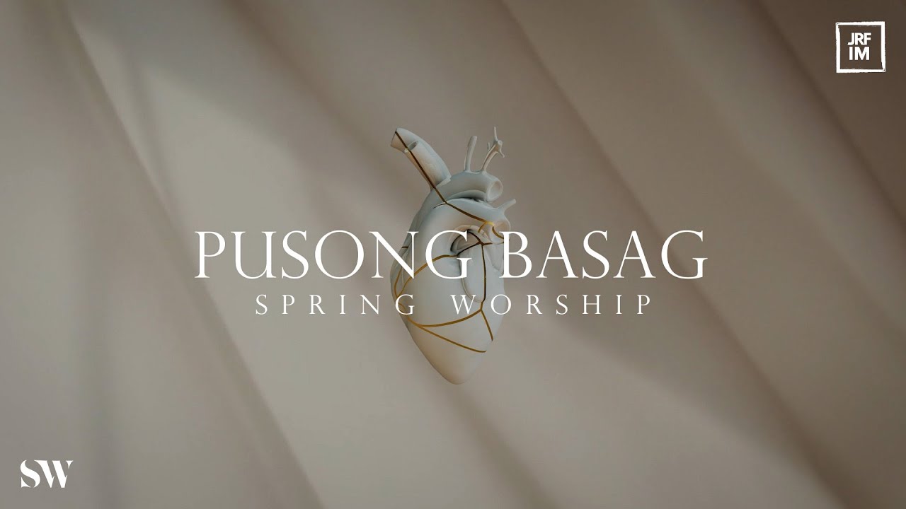 Pusong Basag  Spring Worship