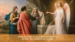 Holy Saturday At the Easter Vigil in the Holy Night of Easter