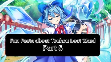 Fun Facts about Touhou Lost Word Part 5