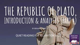 The Republic of Plato, by Benjamin Jowett (Pt 4) | Ad-free ASMR Quiet Reading for Relaxation & Sleep