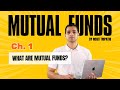 What Are Mutual Funds? | Mutual Fund for Beginners (in Hindi) - Chapter 1