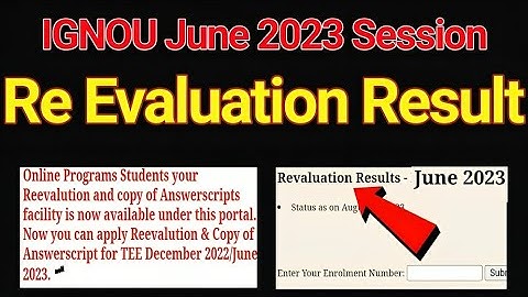 IGNOU Re Evaluation Result june 2023 not declared problem and Reason
