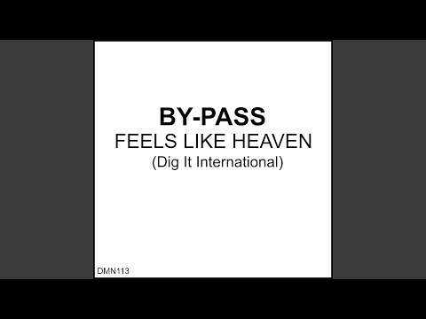 By-Pass — Feels Like Heaven (Original Mix)