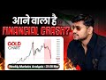 Gold बता रहा है आने वाला Financial Crash? | Weekly Analysis: Nifty, Crypto & Commodities