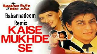 Kaise Mukhde Se Remix
