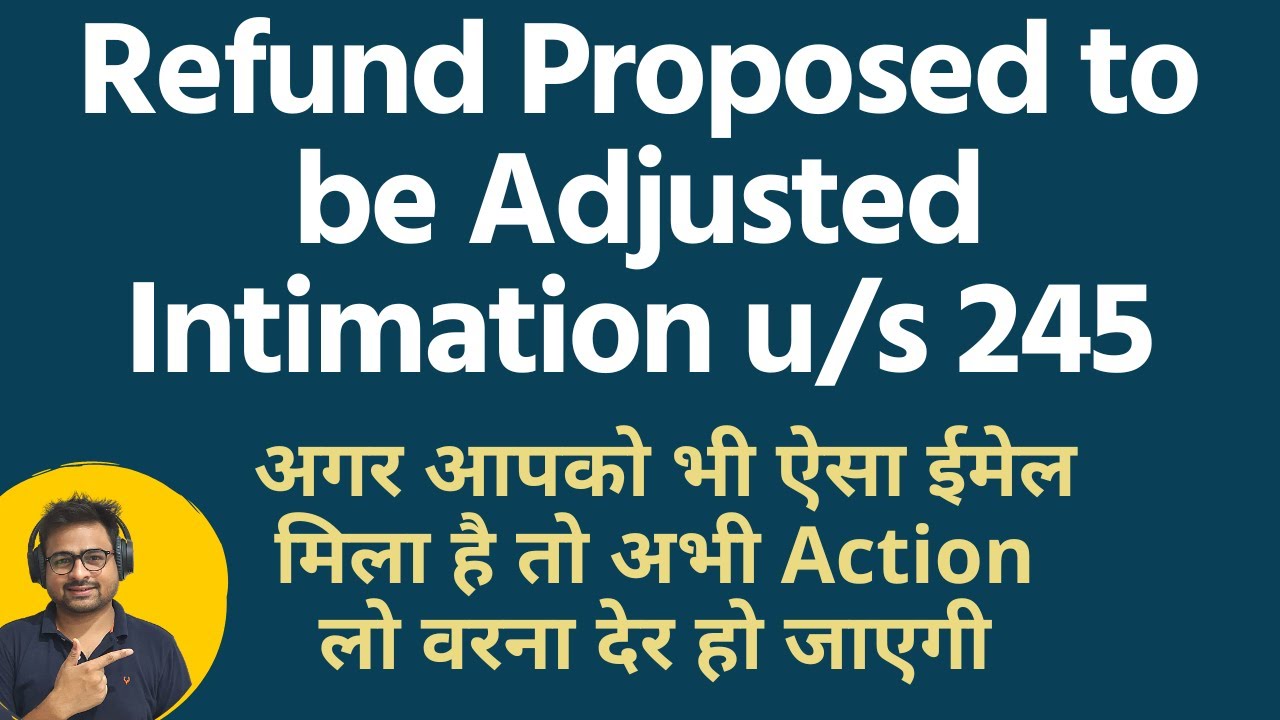 Refund Proposed to be Adjusted Against Outstanding Demand Intimation