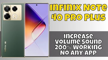 How To increase Volume Sound 200% Working No Any App infinix Note 40 Pro Plus