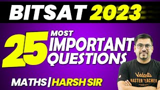 BITSAT 2023 | 25 Most Important Questions | Maths | Harsh Sir | Vedantu Math JEE Made Ejee