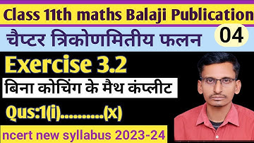 L-04Trigonometric Functions त्रिकोणमितीय फलन class 11chapter 3 Exercise 3.2 balaji maths book solu.