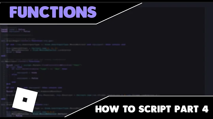Part 4 Functions - How To Script In Roblox