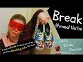 Understanding Phrasal Verbs with 'Break'