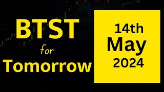 Btst For Tomorrow Btst For 14Th May 2024 Tomorrows Market Gap Up Or Gap Down