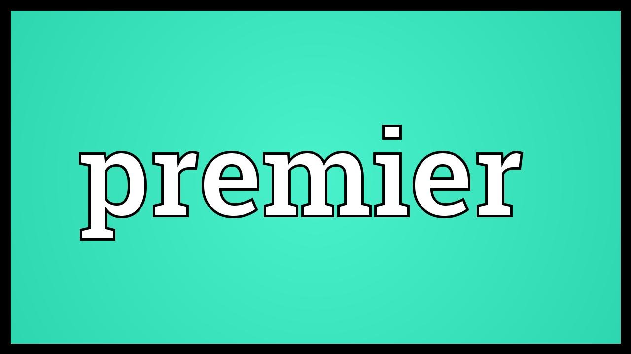 Premier Meaning - YouTube