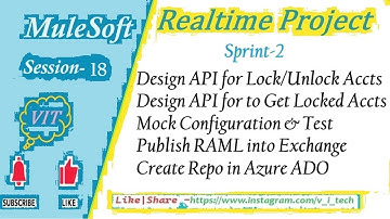 MuleSoft | Realtime Project -Session-18 | @vitechtalks| Sprint-2 Design for Lock/Unlock Accounts