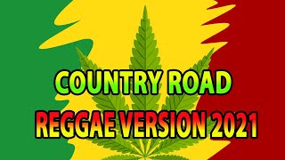 Country Road - Reggae Version 🎧👏#6