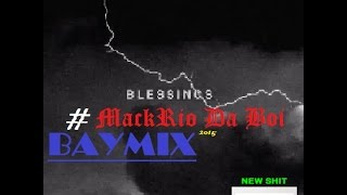 Mackrio Da Boi - Blessings Remix Baymix Prodby Mackrio 2015