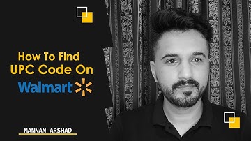 How To Find UPC Code On Walmart ? | Selling on Walmart | Walmart Dropshipping | Manan Arshad