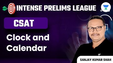 Clock and Calendar | CSAT | IPL Series | UPSC CSE 2023 | Sanjay Kumar Shah