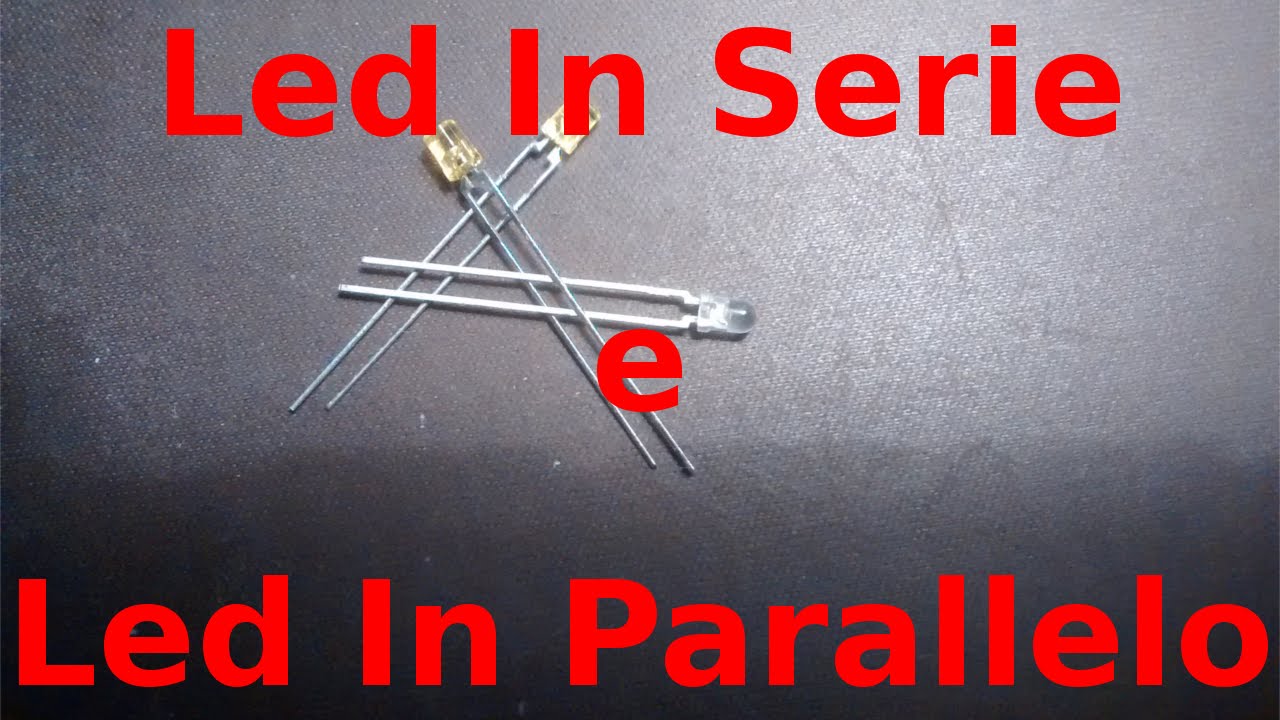 Come fare circuito Led in serie e In parallelo | Nicola Reat