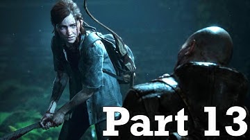 THE LAST OF US PART 2 Walkthrough Gameplay Part 13 - ROUTE 5 (PlayStation 5)