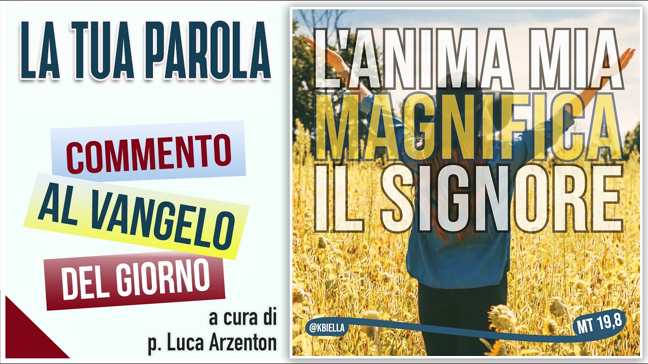l'anima mia magnifica il signore
