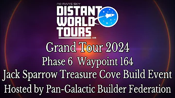 No Man's Sky - Distant World Tours - Jack Sparrow Treasure Cove - Pan-Galactic Builder Fed - P6WP164