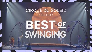Best of Swinging | Cirque du Soleil