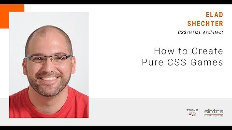 Elad Shechter: How to Create Pure CSS Games