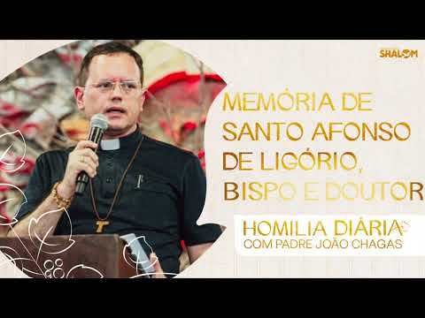 Homily for the Memorial of Saint Alphonsus Liguori, Bishop and Doctor | Fr. João Chagas | 08/01/2026